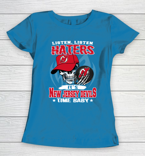 Listen Haters It is DEVILS Time Baby NHL Women's T-Shirt 6