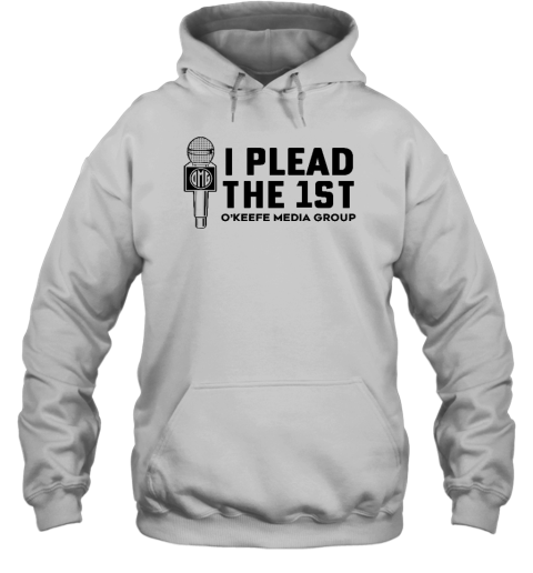 I Plead The 1St O'keefe Media Group Hoodie