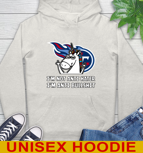 Tennessee Titans NFL Football Unicorn I'm Not Anti Hater I'm Anti Bullshit Hoodie 12