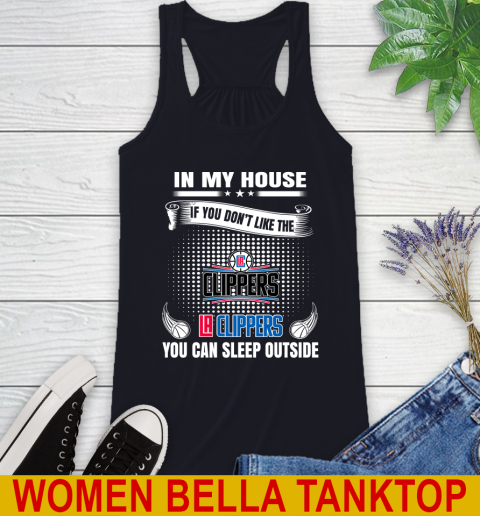 LA Clippers NBA Basketball In My House If You Don't Like The Clippers You Can Sleep Outside Shirt Racerback Tank 8