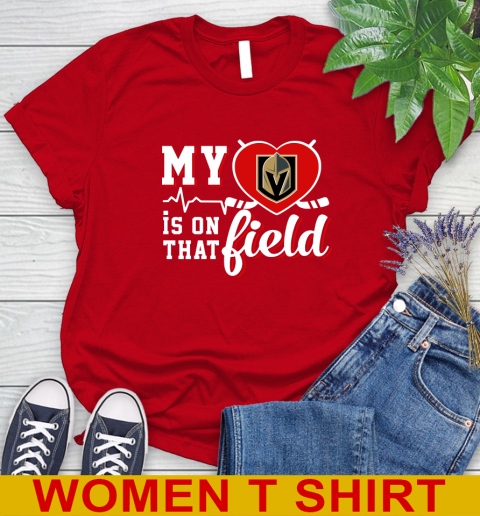 NHL My Heart Is On That Field Hockey Sports Vegas Golden Knights Women's T-Shirt 11