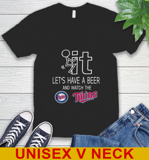 Minnesota Twins Baseball MLB Let's Have A Beer And Watch Your Team Sports V-Neck T-Shirt