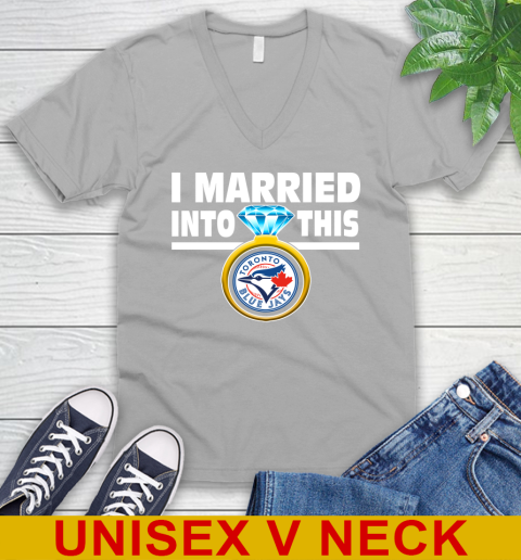 Toronto Blue Jays MLB Baseball I Married Into This My Team Sports V-Neck T-Shirt 3