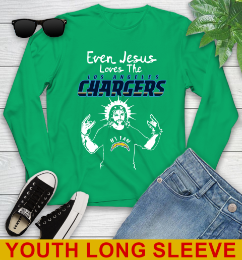 Los Angeles Chargers NFL Football Even Jesus Loves The Chargers Shirt Youth Long Sleeve 7
