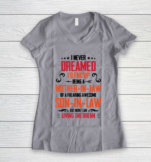 I Never Dreamed I'd End Up Being A Mother In Law Son in Law Women's V-Neck T-Shirt 2