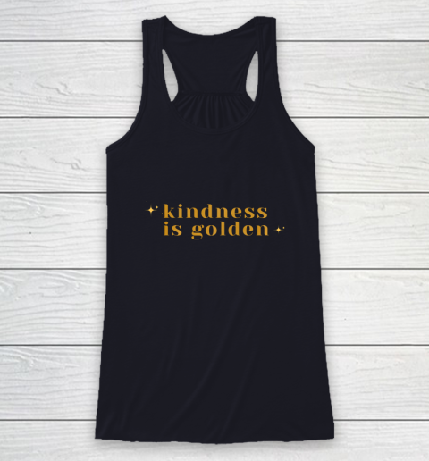 Kindness is Golden Racerback Tank 8