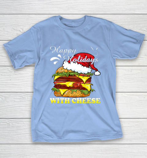 Happy Holidays With Cheese shirt Christmas Cheeseburger T-Shirt 10