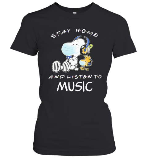 Snoopy Wear Mask Stay Home And Listen To Music Covid 19 Women's T-Shirt