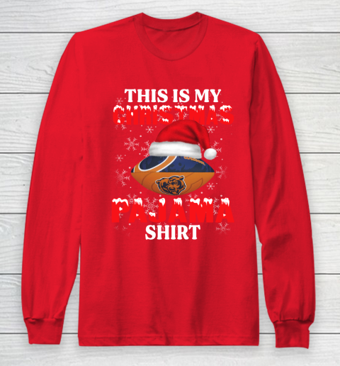 Chicago Bears This Is My Christmas Pajama Shirt NFL Long Sleeve T-Shirt 7