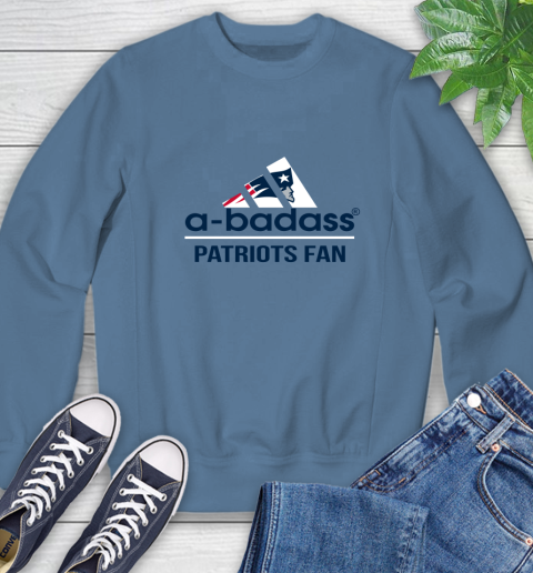 New England Patriots NFL Football A Badass Adidas Adoring Fan Sports Sweatshirt 8
