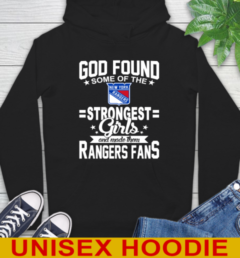 New York Rangers NHL Football God Found Some Of The Strongest Girls Adoring Fans Hoodie