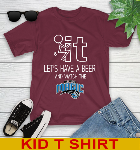 Orlando Magic Basketball NBA Let's Have A Beer And Watch Your Team Sports Youth T-Shirt 5
