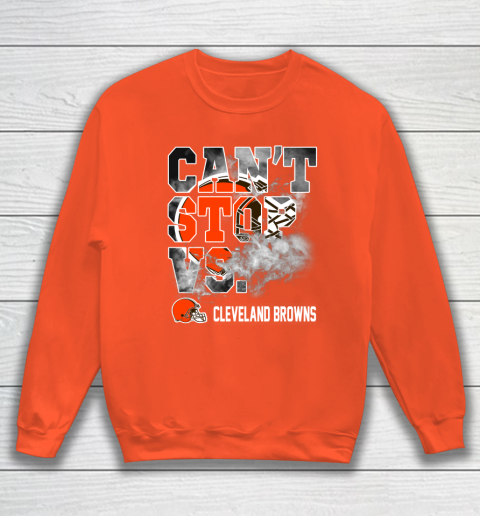 NFL Cleveland Browns Can't Stop Vs Sweatshirt 3