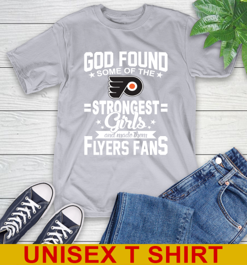 Philadelphia Flyers NHL Football God Found Some Of The Strongest Girls Adoring Fans T-Shirt 5