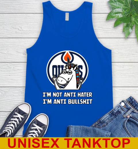 Edmonton Oilers NHL Hockey Unicorn I'm Not Anti Hater I'm Anti Bullshit Tank Top 5