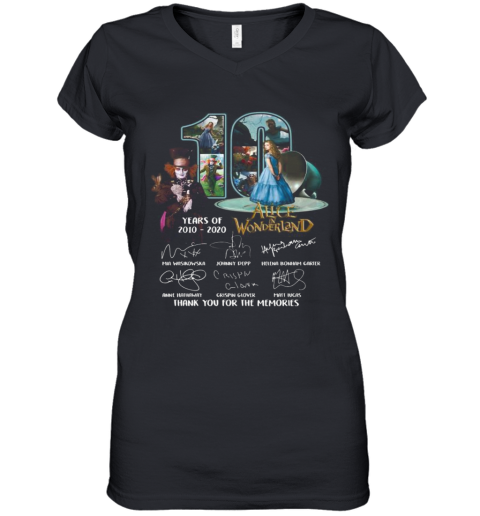10 Years Of 2010 2020 Alice In Wonderland Thank You For The Memories Signatures Women's V-Neck T-Shirt