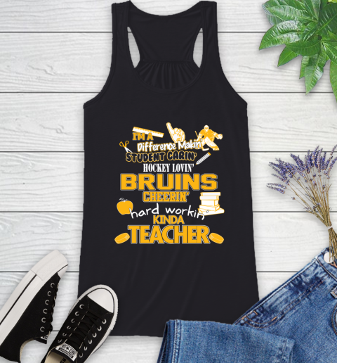Boston Bruins NHL I'm A Difference Making Student Caring Hockey Loving Kinda Teacher Racerback Tank