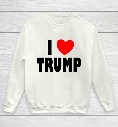 I Love Trump Youth Sweatshirt