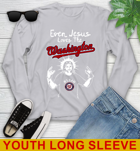 Washington Nationals MLB Baseball Even Jesus Loves The Washington Shirt Youth Long Sleeve 5