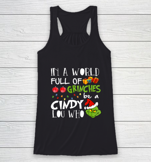 In A World Full Of Be A condy Lou Who Christmas Racerback Tank