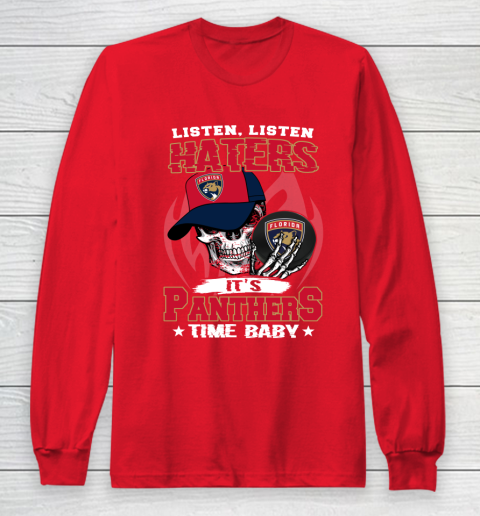 Listen Haters It is PANTHERS Time Baby NHL Long Sleeve T-Shirt 7