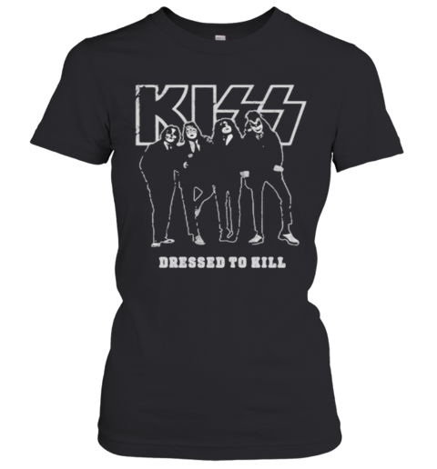 Kiss Band Dressed To Kill Women's T-Shirt