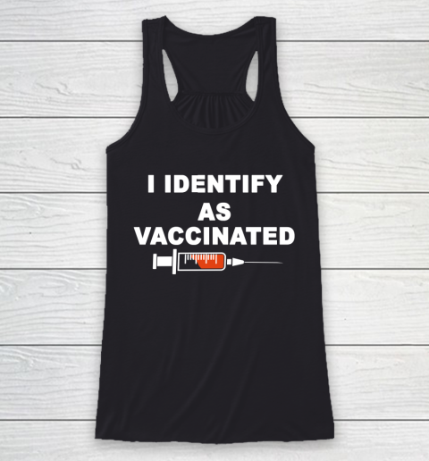 I Identify As Vaccinated Shirt Racerback Tank