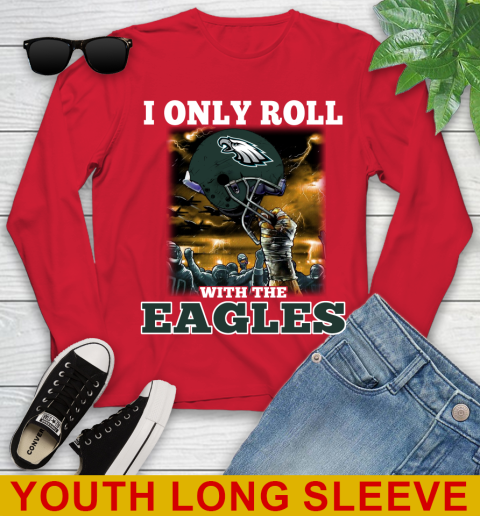 Philadelphia Eagles NFL Football I Only Roll With My Team Sports Youth Long Sleeve 11