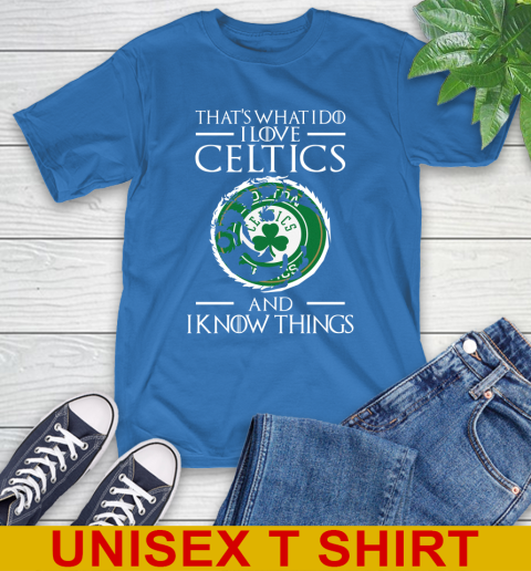 Boston Celtics NBA Basketball That's What I Do I Love My Team And I Know Things Game Of Thrones 11