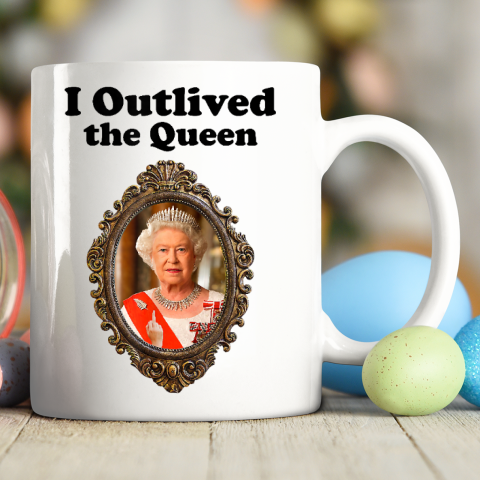I Outlived The Queen Elizabeth Ceramic Mug 11oz 4