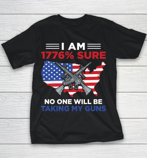 Veteran Shirt I Am 1776 Sure No One Will Be Taking My Guns Youth T-Shirt