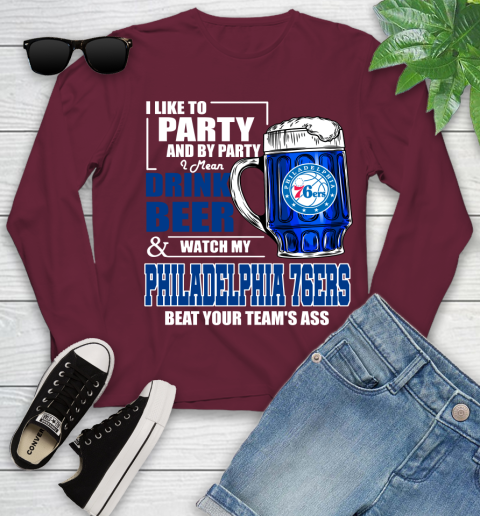 NBA Drink Beer and Watch My Philadelphia 76ers Beat Your Team's Ass Basketball Youth Long Sleeve 6