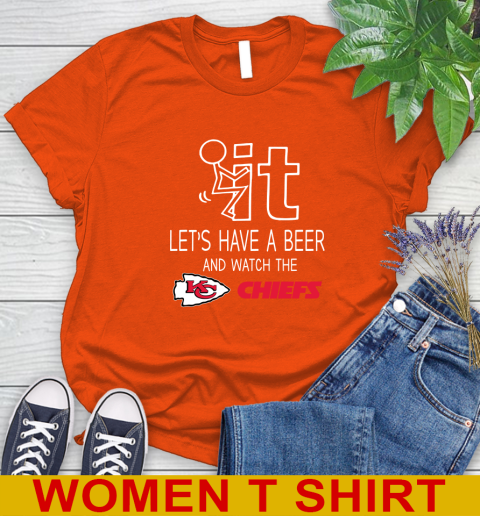 Kansas City Chiefs Football NFL Let's Have A Beer And Watch Your Team Sports Women's T-Shirt 3