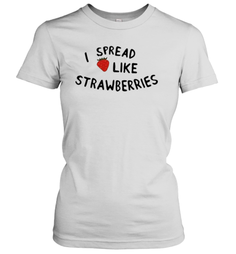 I Spread Like Strawberries Fiona Apple Women's T-Shirt