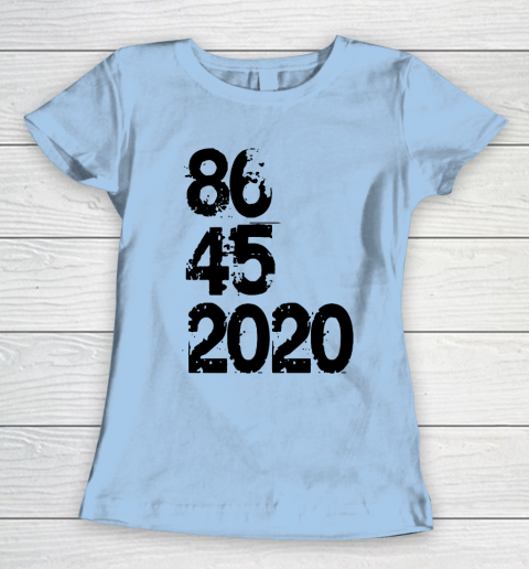 86 45 2020 Anti Trump Shirt 8645 Dump Trump Women's T-Shirt 4
