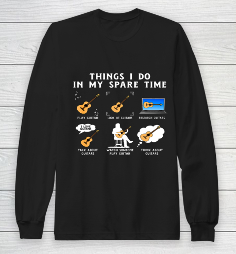 Things I Do In My Spare Time Guitar Player Guitar Lover Long Sleeve T-Shirt