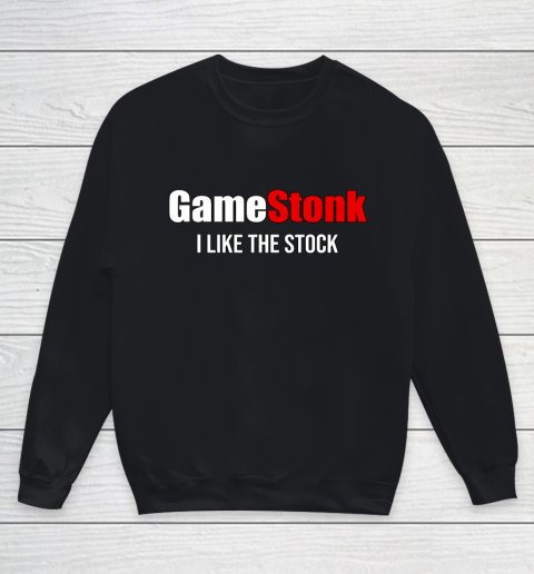 Gamestonk Stock GME I like the stock Youth Sweatshirt