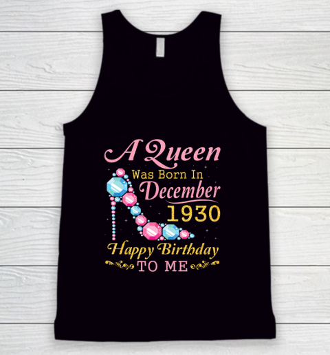 A Queen Was Born In December 1930 Happy Birthday 90 Years Tank Top