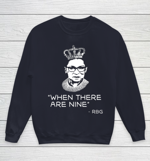 Ruth Bader Ginsburg When There are Nine Equality RBG Youth Sweatshirt 2