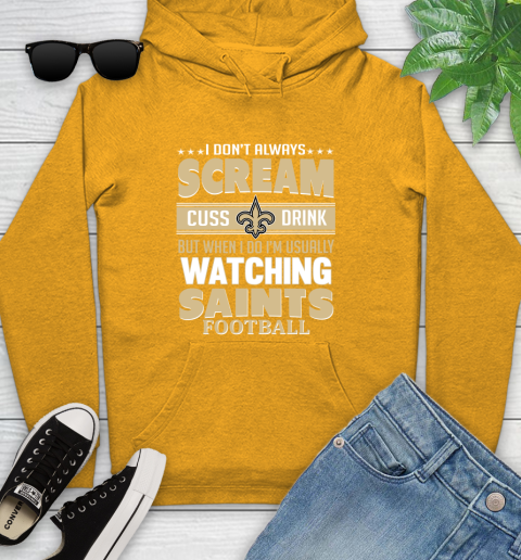 New Orleans Saints NFL Football I Scream Cuss Drink When I'm Watching My Team Youth Hoodie 2