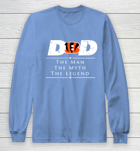 Cincinnati Bengals NFL Football Dad The Man The Myth The Legend Long Sleeve T-Shirt 8