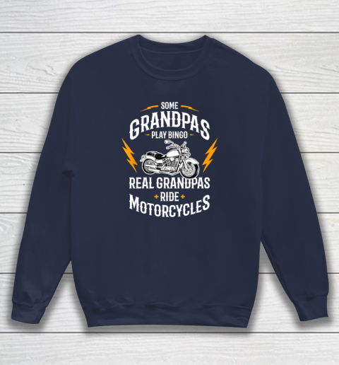 Mens Some Grandpas Play Bingo Real Grandpas Ride Motorcycles Sweatshirt 2