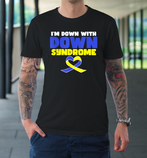 I'm Down With Down Syndrome T-Shirt