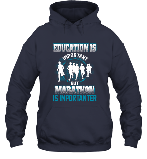 Education Is Important But Marathon Is Importanter Hoodie 2