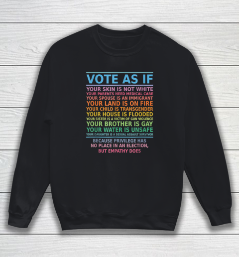 Vote As If Your Skin Is Not White Human's Rights Sweatshirt