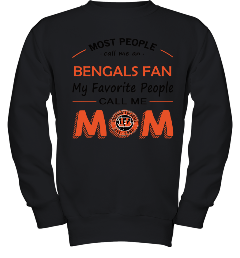 Most People Call Me Cincinnati Bengals Fan Football Mom Youth Sweatshirt