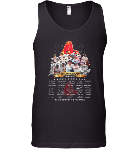 The Boston Red Sox 112Nd Anniversary 1902 2020 Thank You For The Memories Signatures Tank Top