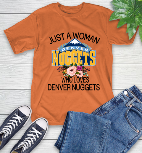 NBA Just A Woman Who Loves Denver Nuggets Basketball Sports T-Shirt 3