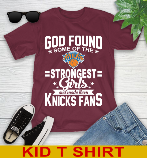 New York Knicks NBA Basketball God Found Some Of The Strongest Girls Adoring Fans Youth T-Shirt - Image 6
