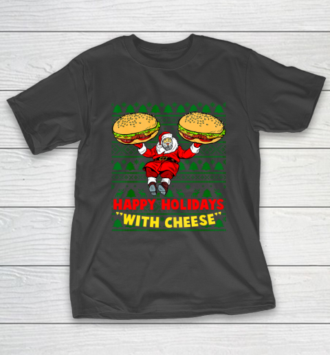 Happy Holidays With Cheese Christmas cheeseburger Xmas Gift Ugly T-Shirt